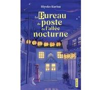 Le Bureau de poste de l'allée nocturne Hiyoko Kurisu (Auteur), Myriam Ayachi (Traduction)