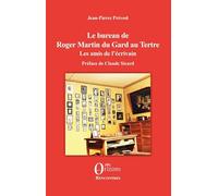 Le bureau de Roger Martin du Gard au Tertre: Les amis de l'écrivain