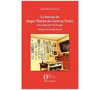 Le Bureau De Roger Martin Du Gard Au Tertre - Les Amis De L'écrivain