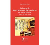 Le bureau de Roger Martin du Gard au Tertre: Les amis de l'écrivain