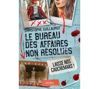 Le Bureau des Affaires non résolues - Laisse nos cauchemars ! Christophe Guillaumot (Auteur)