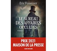 Eric Fouassier – Le Bureau des affaires occultes – Tome 1 – Prix Maison de la Presse 2021