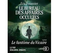 Le Bureau des Affaires Occultes - Tome 2 Le Fantôme du Vicaire 1 CD audio - Eric Fouassier - Lizzie - Univers Audio - Texte lu (CD) - Textes lus CD