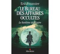Eric Fouassier – Le Bureau des affaires occultes, tome 2 : Le Fantôme du Vicaire – Roman – Broché