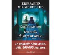Le Bureau des affaires occultes – Tome 3 : Les Nuits de la peur bleue – Les Éditions Albin Michel