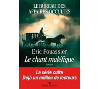 Le Bureau des affaires occultes - tome 4 - Le Chant maléfique - Eric Fouassier - Albin Michel - broché - Roman
