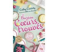 Le Bureau des Coeurs trouvés - Lexie Cathy Cassidy (Auteur), Anne Guitton (Traduction)