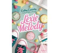 Le Bureau des Coeurs trouvés - tome 1 Lexie Melody Cathy Cassidy (Auteur), Anne Guitton (Traduction)