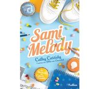 Le bureau des coeurs trouvés - tome 2 Sami Melody Cathy Cassidy (Auteur), Anne Guitton (Traduction)