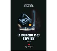 Le bureau des envies - Georges-Yves Draveil - Spinelle Eds - broché - Roman