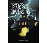 Le bureau des histoires étranges - Le secret Hillcrest Sandra Dussault (Auteur), Martin Côté (Illustration)