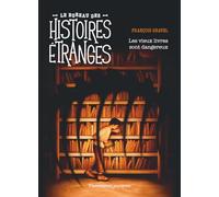 Le bureau des histoires étranges - Les vieux livres sont dangereux