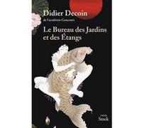 Le bureau des jardins et des étangs Didier Decoin (Auteur)