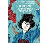 Julia Bourdet & Didier Decoin – Le bureau des jardins et des étangs – Graphique – Broché
