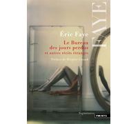 Le Bureau des jours perdus Et autres récits étranges - Eric Faye - Points - Poche - Roman