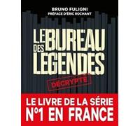 Le Bureau des légendes décrypté