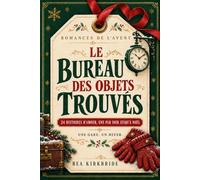 Le Bureau des objets trouvés: Un calendrier de l'Avent pour adultes : 24 romances, une par soir jusqu'à Noël