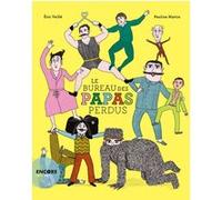 Le bureau des papas perdus Eric Veillé (Auteur), Pauline Martin (Illustration)