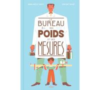 Anne-Gaëlle Balpe – Le bureau des poids et des mesures – Album jeunesse dès 3 ans – Relié
