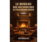 Le Bureau des Recherches Extraordinaires: Tome 1