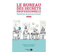 Le bureau des secrets professionnels : histoires vécues au travail. Vol. 2 Histoires vécues au travail - Dominique Costermans - Renaissance Du Livre - broché - Essai