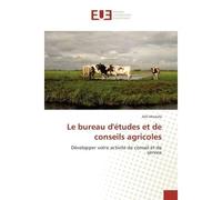 Le bureau d'etudes et de conseils agricoles Developper votre activite de conseil et de service - Mostafa Alili - Universitaires Europeennes - broché - Etude