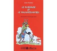 Le burgonde et le Kalamiteumifreu Jean Sanitas (Auteur)
