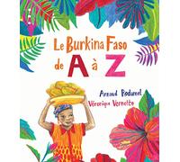 Le Burkina Faso de A à Z