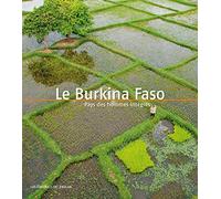 Le Burkina Faso: Pays des hommes intègres