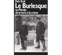 Le burlesque ou Morale de la tarte à la crème