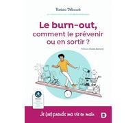 Le burn-out, comment le prévenir ou en sortir ?