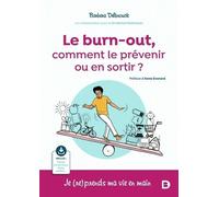 Le Burn-Out, Comment Le Prévenir Ou En Sortir ? - Je (Re)Prends Ma Vie En Main