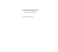 Le burn-out de ma vie: Explosée mais indemne