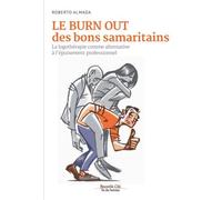 Le burn out des bons samaritains La logothérapie comme alternative à l'épuisement professionnel - Roberto Almada - Nouvelle Cite - broché - Essai