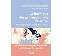 Le burn-out des professionnels de santé: Principes d'intervention thérapeutique