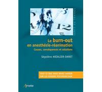Ségolène Arzalier-Daret – Le burn-out en anesthésie-réanimation – Causes, conséquences et solutions