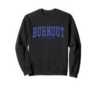 Le Burn-Out est Mon Sport extrême Sweatshirt