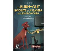 Le burn-out insolite et assassin de Léon Bonchien