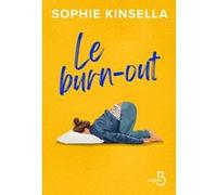 Sophie Kinsella – Le Burn-Out – Roman (nouveauté 2024), une bombe de rire et d'émotions