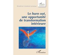 Le burn out, une opportunité de transformation intérieure