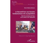 Le Burundi Face Aux Besoins Fondamentaux De Sa Population - Dans Les Secteurs De L'eau, De La Santé Et De L'éducation