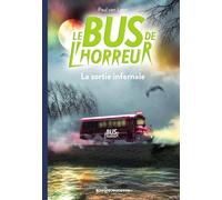 Le bus de l'horreur, Tome 01: La sortie infernale