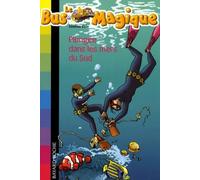 Le Bus Magique - 13 - Plongée dans les mers du Sud