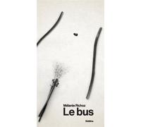 Le bus - Mélanie Richoz - Slatkine - broché - Roman