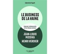 Le business de la haine Jean-Louis Missika (Auteur), Henri Verdier (Auteur)