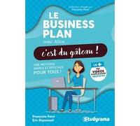 Le business plan avec Alice, c'est du gâteau ! Françoise Ferré (Auteur), Eric Rigamonti (Auteur)
