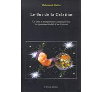Le but de la création - un essai d'interprétation contemporaine du quatrième hadith de Nawawi - Abou Ilyâs Mouhammed Diakho - Albouraq - relié - Livre