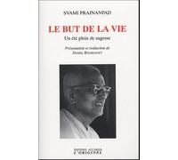 Le But De La Vie - Un Été Plein De Sagesse Entretiens Avec Roland Été 1966