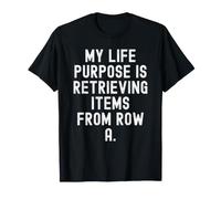 Le But de ma Vie est de récupérer des Objets de la rangée A pour T-Shirt
