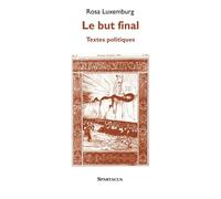 Le but final, textes politiques Textes politiques - Luise (Louise) Kautsky - Amis De Spartacus - broché - Essai